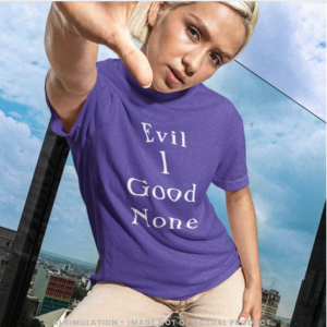 Evil 1 Good None | Clean Serif Quote Tee