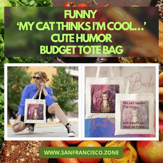 Funny ‘My cat thinks I’m cool…’ Cute Humor Budget Tote Bag