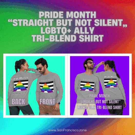 Pride Month “Straight but Not Silent” LGBTQ+ Ally Tri-Blend Shirt
