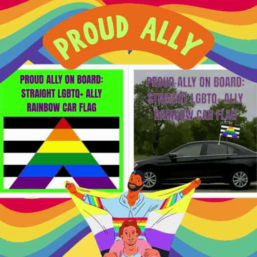 Proud Ally on Board: Straight LGBTQ+ Ally Rainbow Car Flag